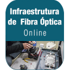 Infraestrutura de Fibra Óptica PTP & FTTx - On-Line
